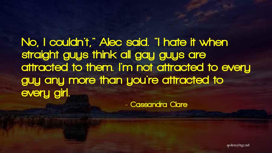 No More Guy Quotes By Cassandra Clare No More Guy Quotes By Cassandra Clare