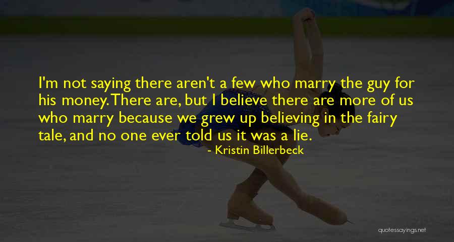 No More Guy Quotes By Kristin Billerbeck No More Guy Quotes By Kristin Billerbeck