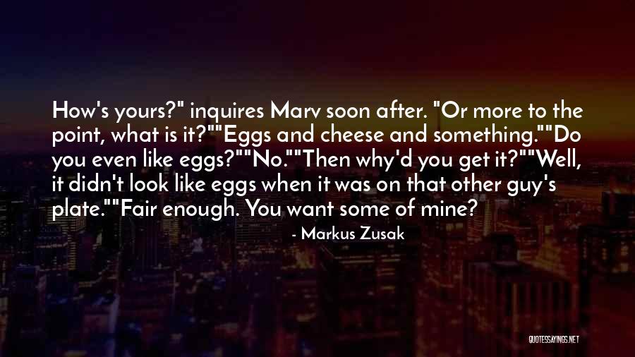 No More Guy Quotes By Markus Zusak No More Guy Quotes By Markus Zusak