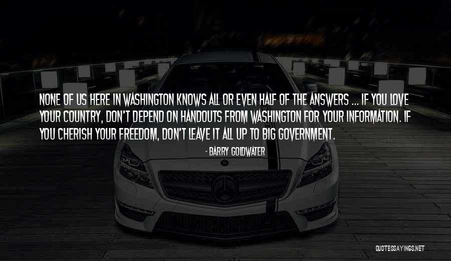 No More Handouts Quotes By Barry Goldwater No More Handouts Quotes By Barry Goldwater