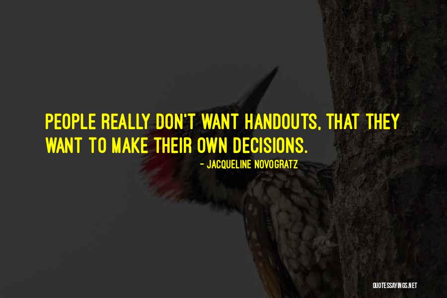 No More Handouts Quotes By Jacqueline Novogratz No More Handouts Quotes By Jacqueline Novogratz