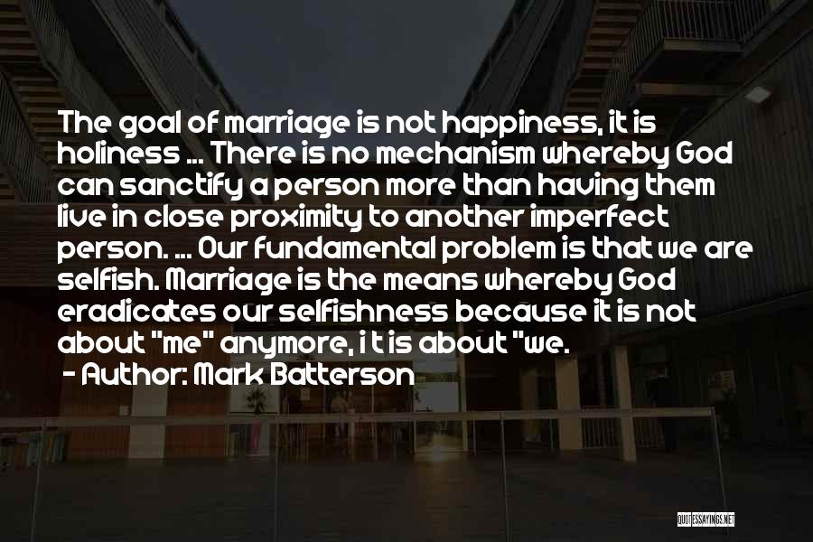 No More Happiness Quotes By Mark Batterson