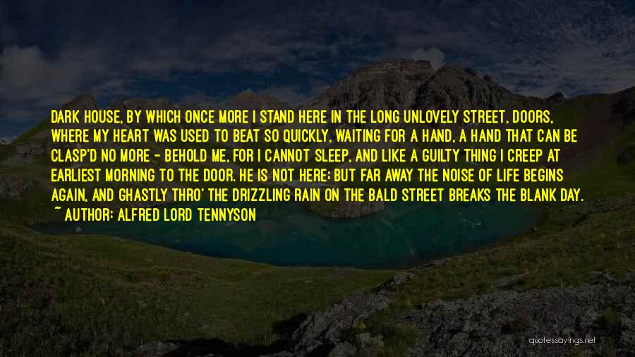 No More Heart Breaks Quotes By Alfred Lord Tennyson