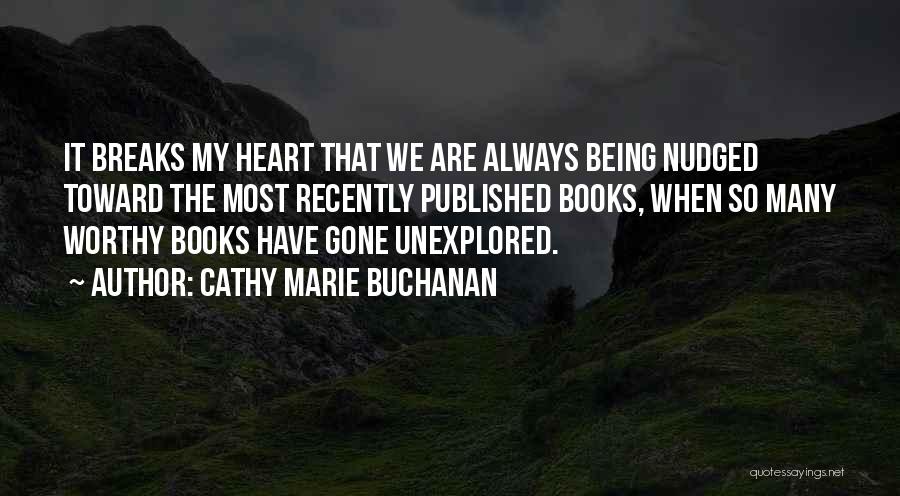 No More Heart Breaks Quotes By Cathy Marie Buchanan