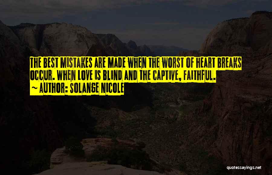 No More Heart Breaks Quotes By Solange Nicole