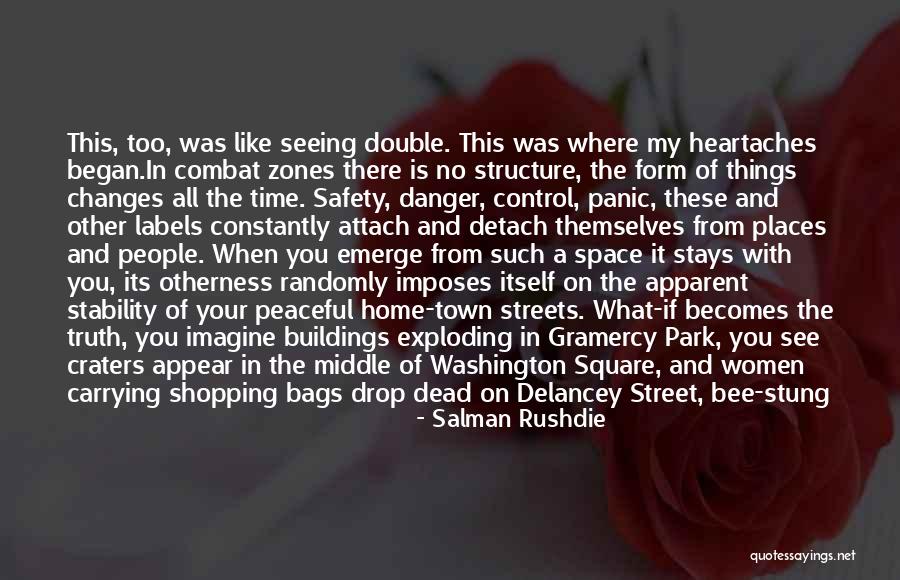 No More Heartaches Quotes By Salman Rushdie