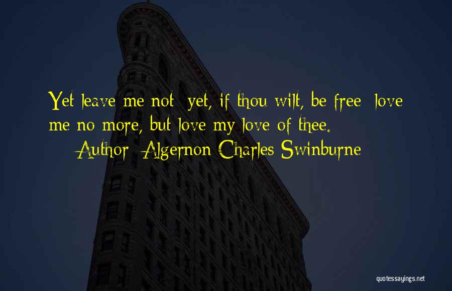 No More Heartbreak Quotes By Algernon Charles Swinburne