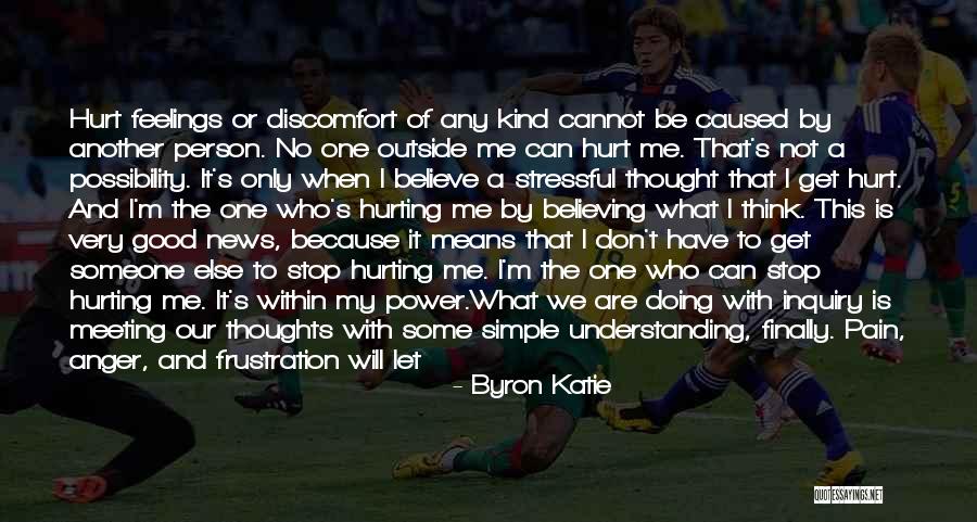 No More Hurt Quotes By Byron Katie No More Hurt Quotes By Byron Katie