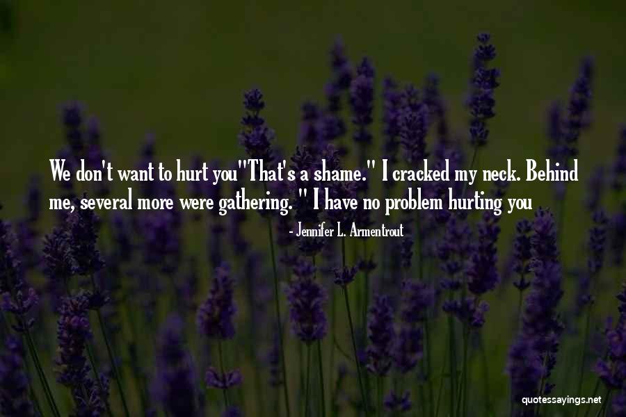 No More Hurt Quotes By Jennifer L. Armentrout