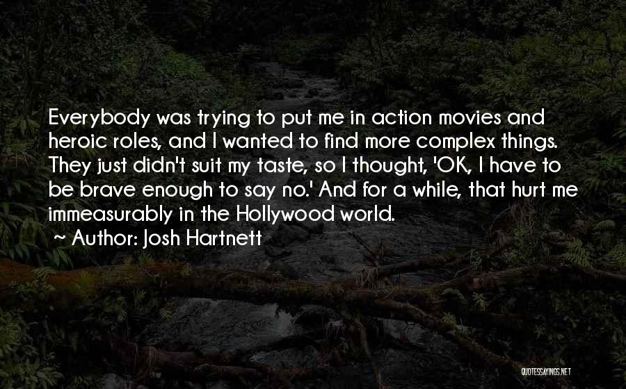 No More Hurt Quotes By Josh Hartnett