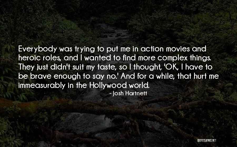 No More Hurt Quotes By Josh Hartnett No More Hurt Quotes By Josh Hartnett