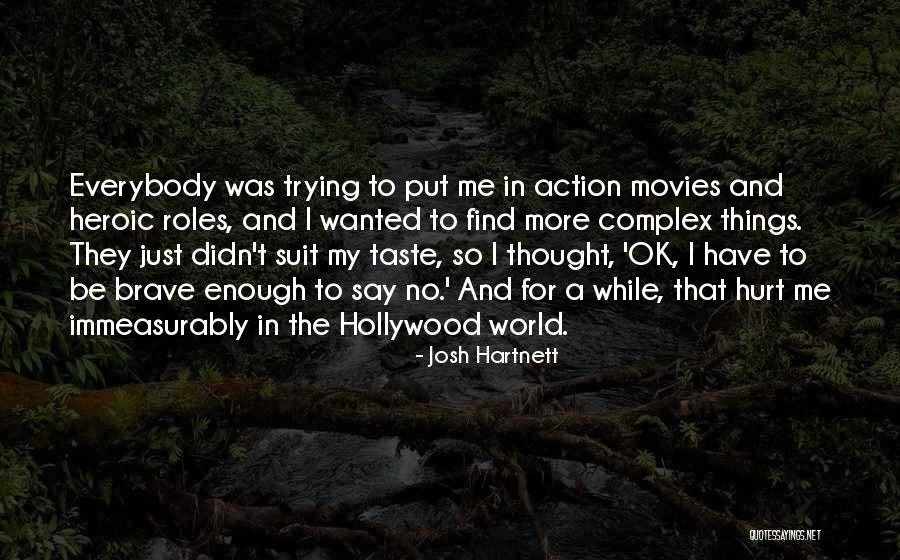 No More Hurt Quotes By Josh Hartnett