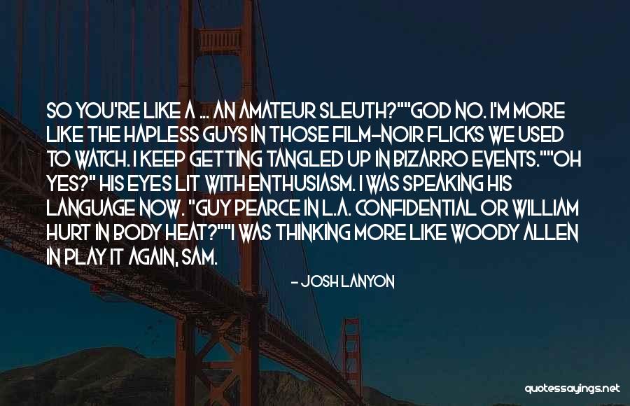 No More Hurt Quotes By Josh Lanyon No More Hurt Quotes By Josh Lanyon