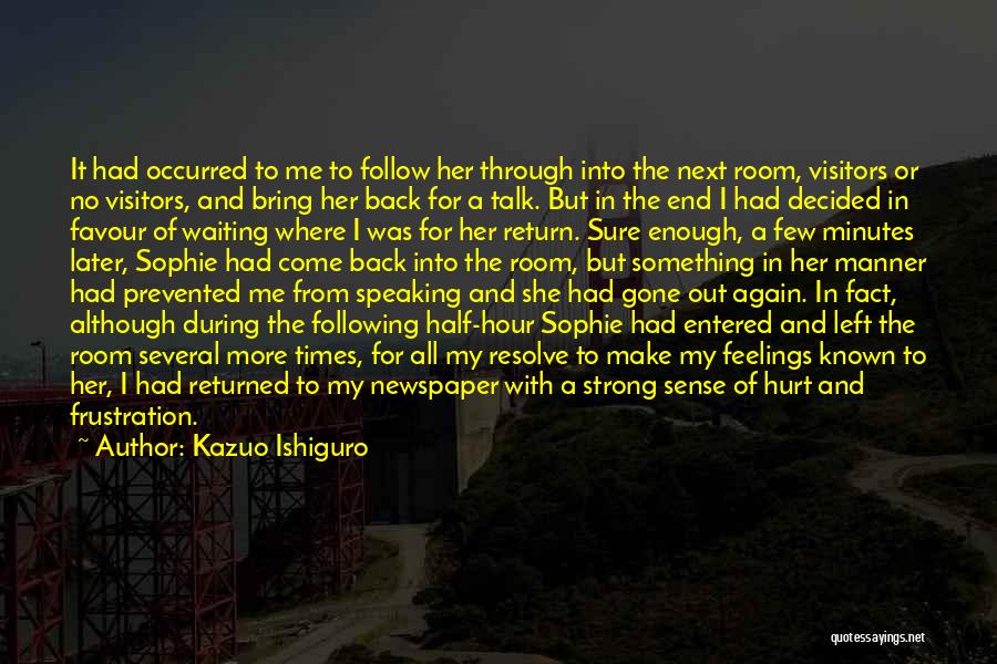 No More Hurt Quotes By Kazuo Ishiguro