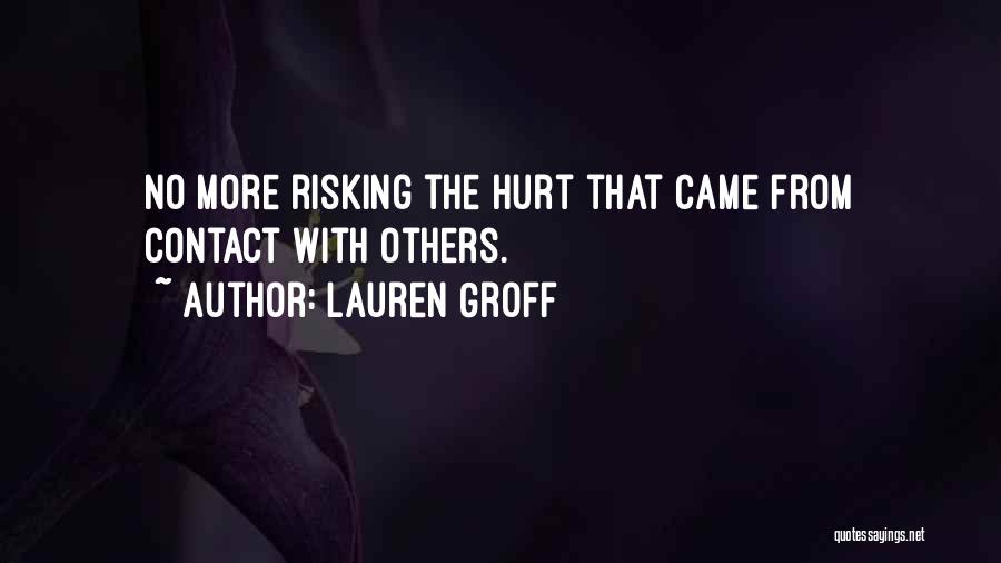 No More Hurt Quotes By Lauren Groff