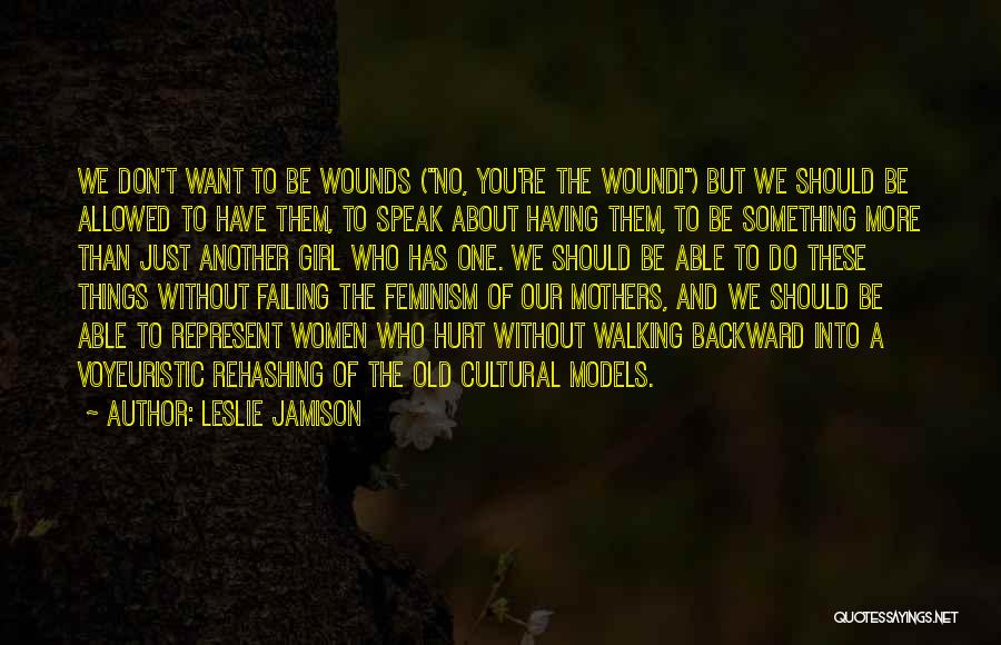 No More Hurt Quotes By Leslie Jamison