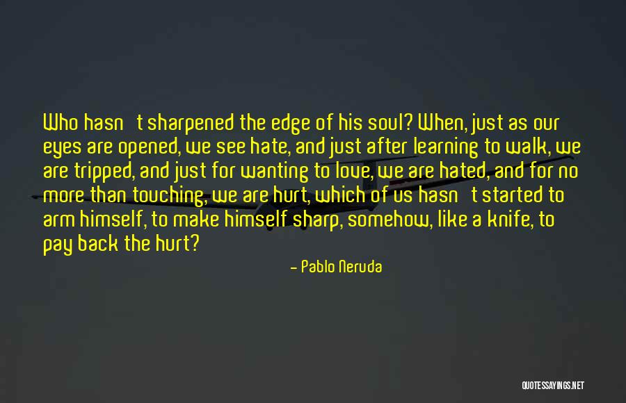 No More Hurt Quotes By Pablo Neruda