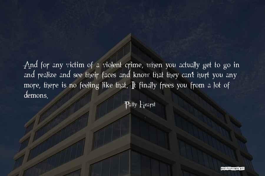 No More Hurt Quotes By Patty Hearst No More Hurt Quotes By Patty Hearst