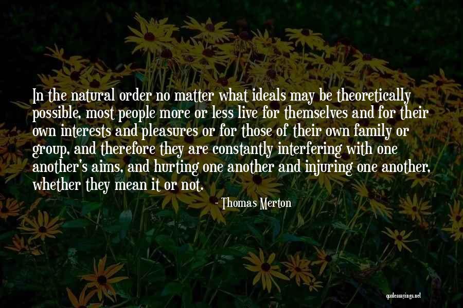 No More Hurt Quotes By Thomas Merton No More Hurt Quotes By Thomas Merton