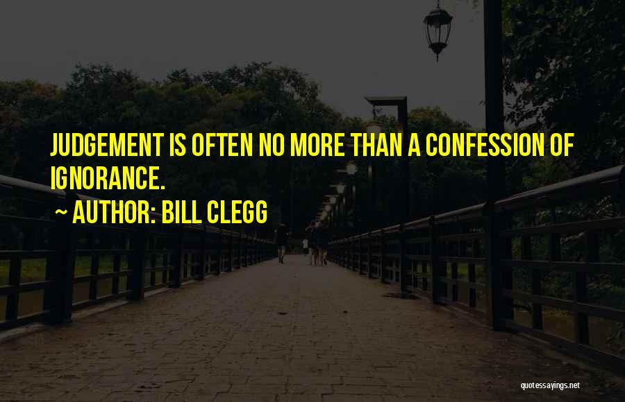 No More Judgement Quotes By Bill Clegg