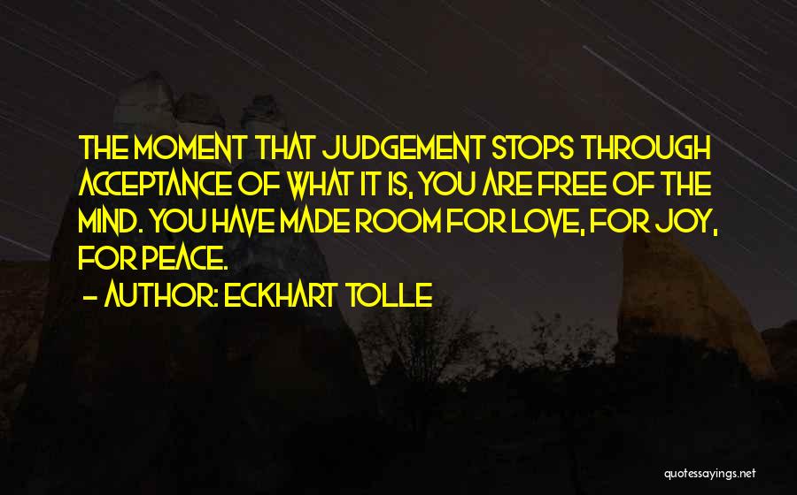 No More Judgement Quotes By Eckhart Tolle