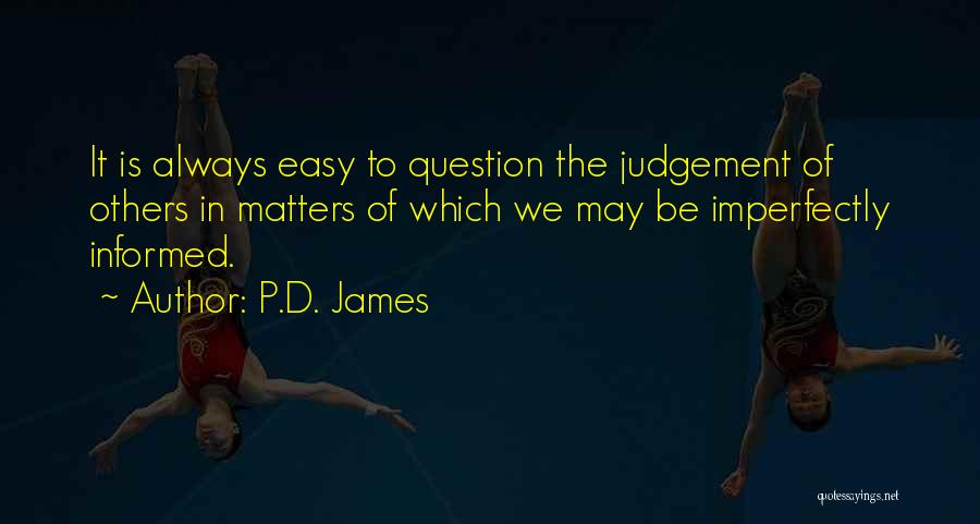 No More Judgement Quotes By P.D. James