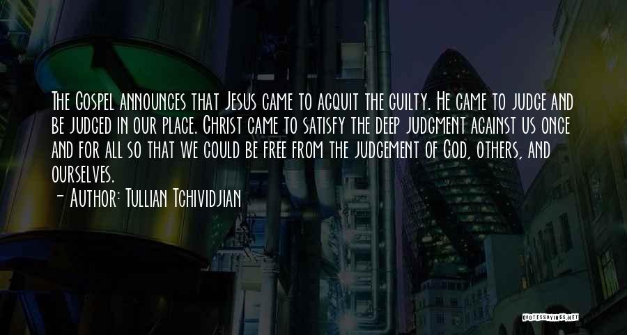 No More Judgement Quotes By Tullian Tchividjian