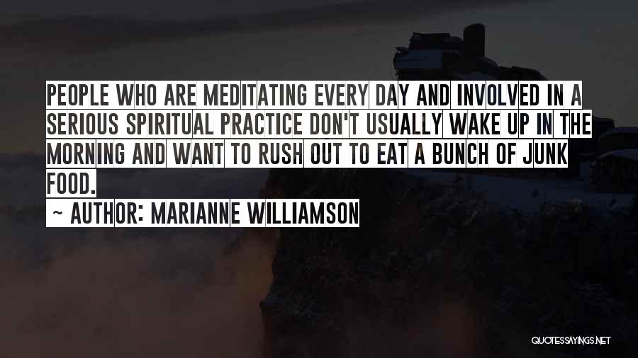 No More Junk Food Quotes By Marianne Williamson