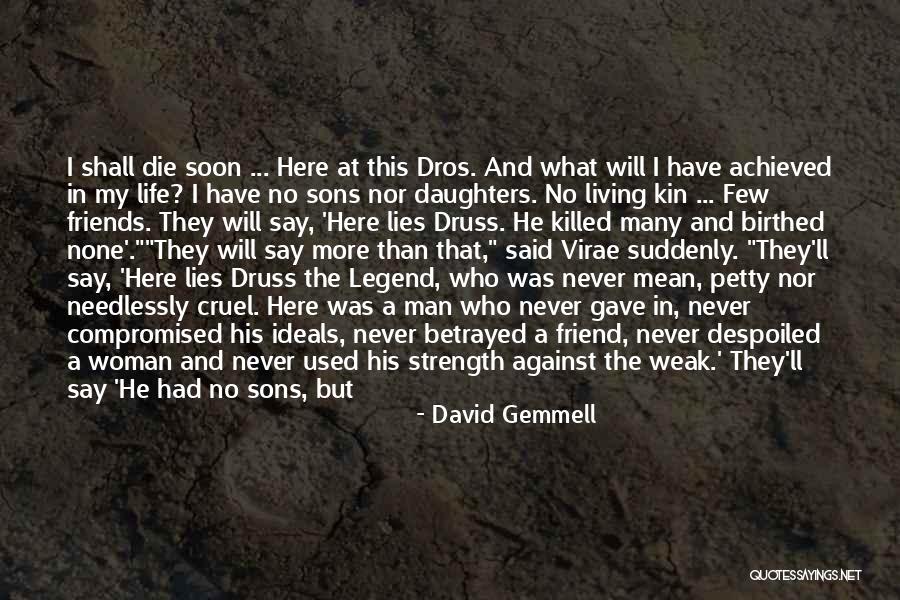 No More Lies Quotes By David Gemmell