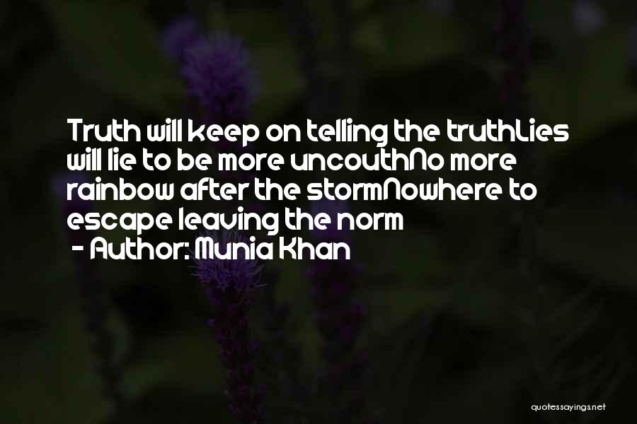 No More Lies Quotes By Munia Khan