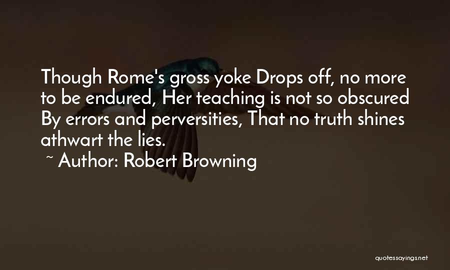 No More Lies Quotes By Robert Browning