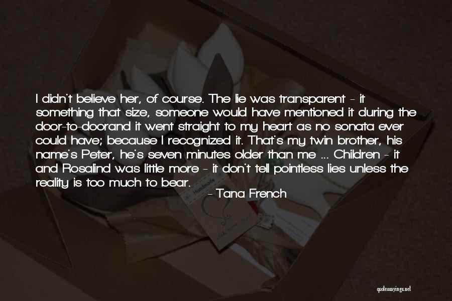 No More Lies Quotes By Tana French