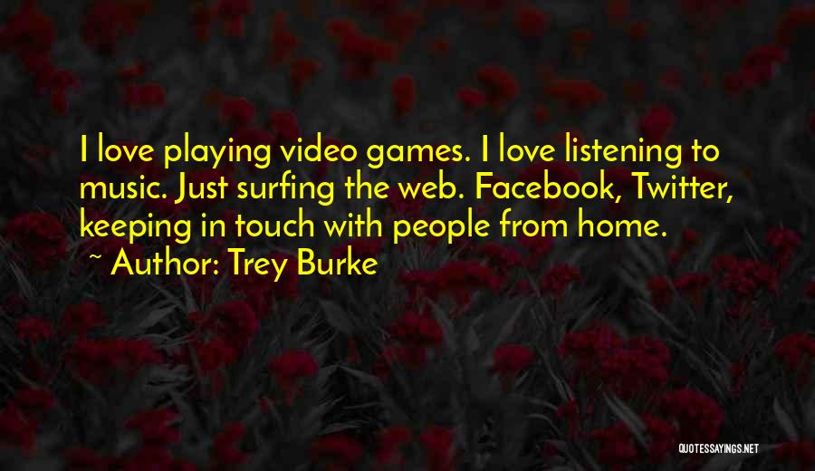 No More Love Games Quotes By Trey Burke
