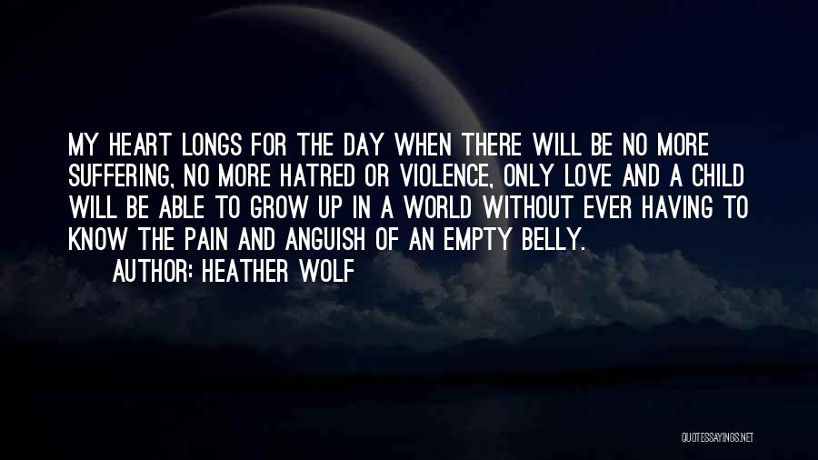 No More Love No More Pain Quotes By Heather Wolf