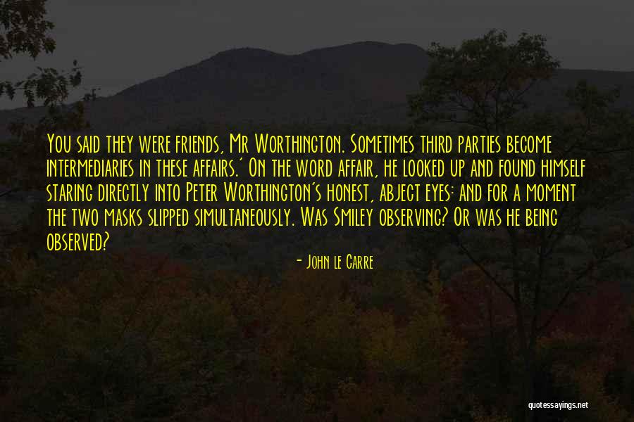 No More Masks Quotes By John Le Carre No More Masks Quotes By John Le Carre