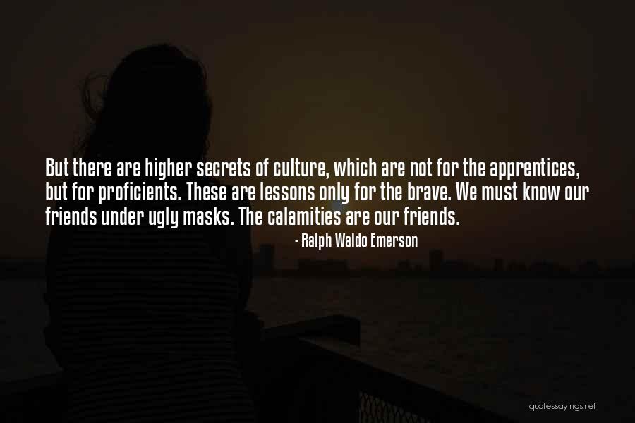 No More Masks Quotes By Ralph Waldo Emerson No More Masks Quotes By Ralph Waldo Emerson