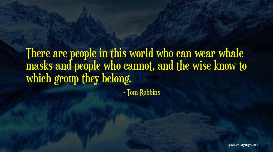 No More Masks Quotes By Tom Robbins No More Masks Quotes By Tom Robbins