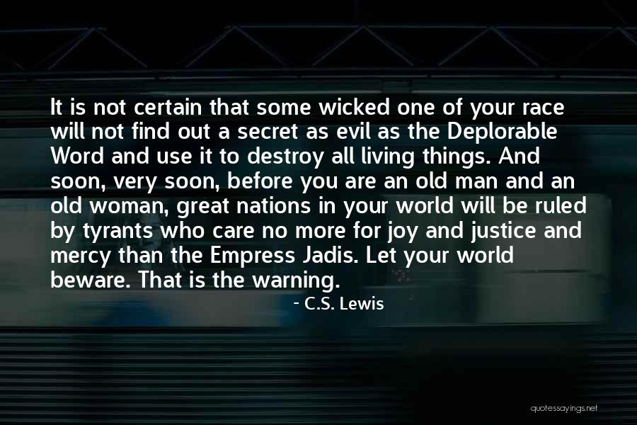 No More Mercy Quotes By C.S. Lewis No More Mercy Quotes By C.S. Lewis