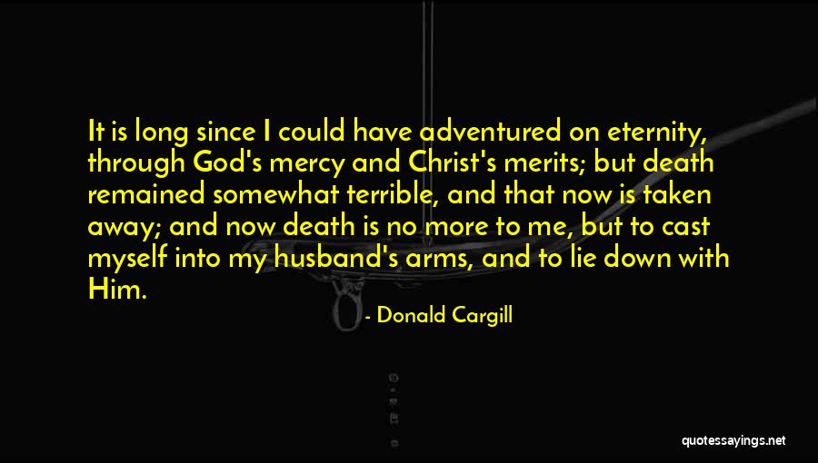 No More Mercy Quotes By Donald Cargill No More Mercy Quotes By Donald Cargill