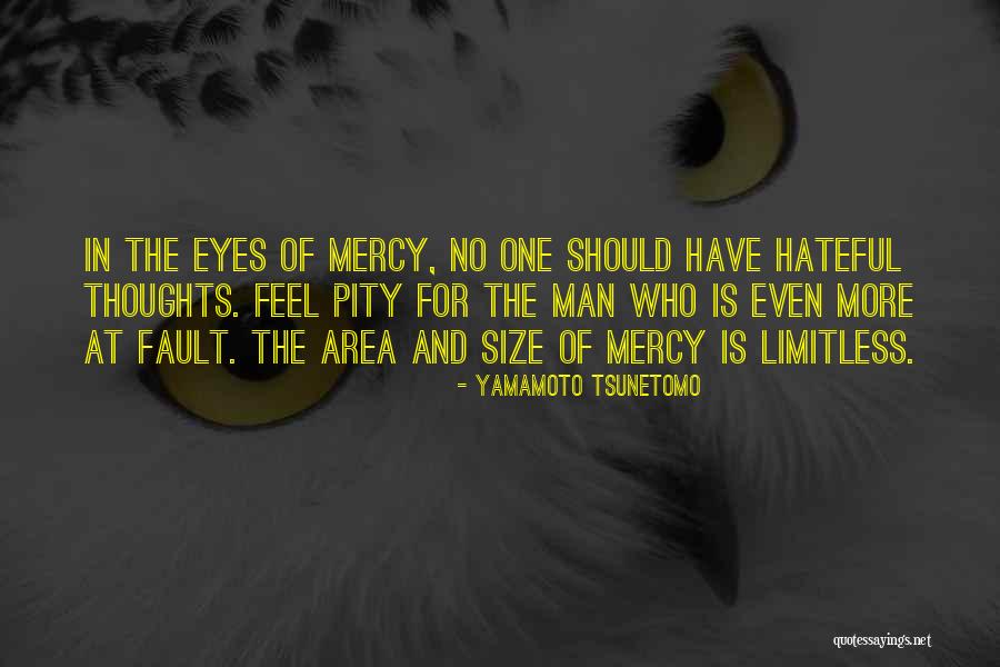No More Mercy Quotes By Yamamoto Tsunetomo No More Mercy Quotes By Yamamoto Tsunetomo