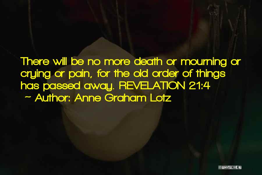 No More Pain Death Quotes By Anne Graham Lotz