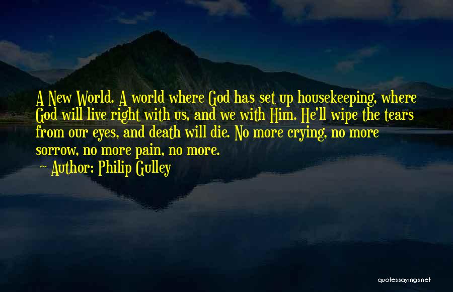 No More Pain Death Quotes By Philip Gulley