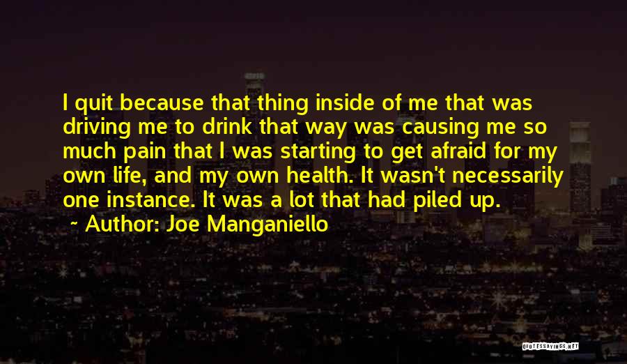 No More Pain I Quit Quotes By Joe Manganiello