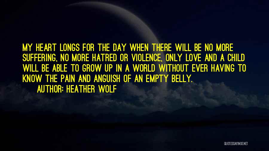 No More Pain Love Quotes By Heather Wolf