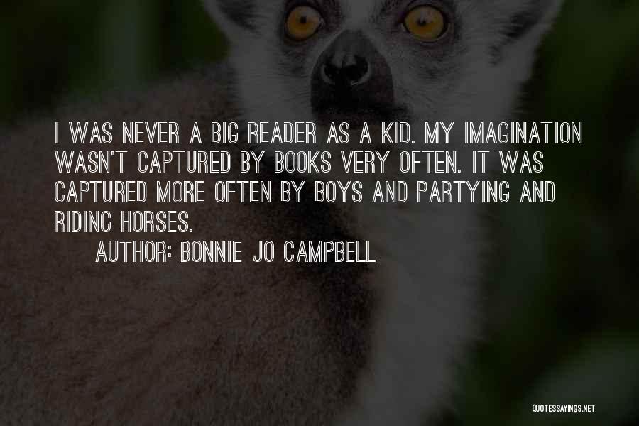 No More Partying Quotes By Bonnie Jo Campbell