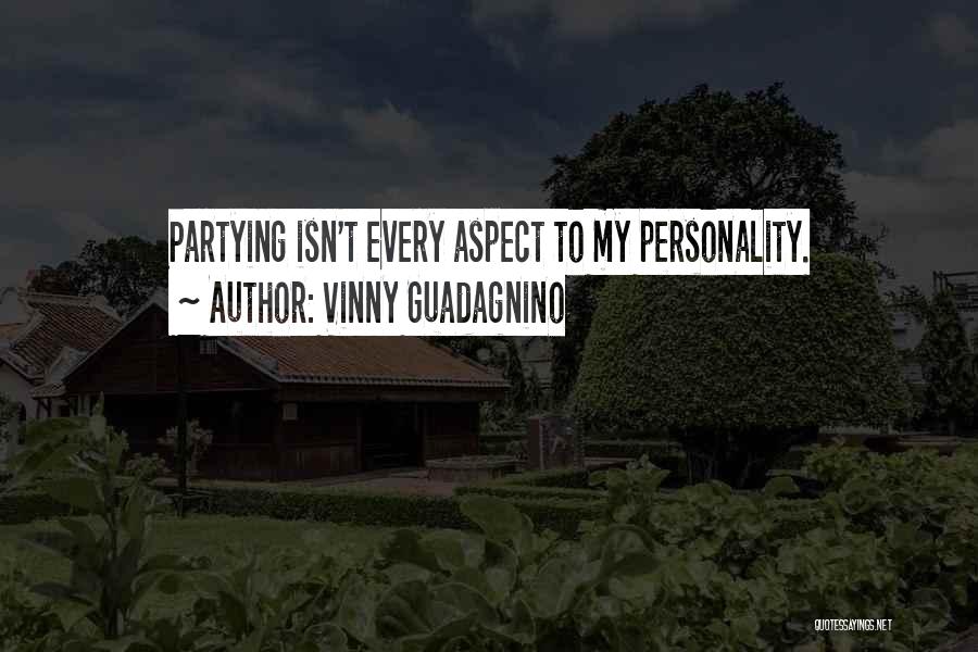 No More Partying Quotes By Vinny Guadagnino
