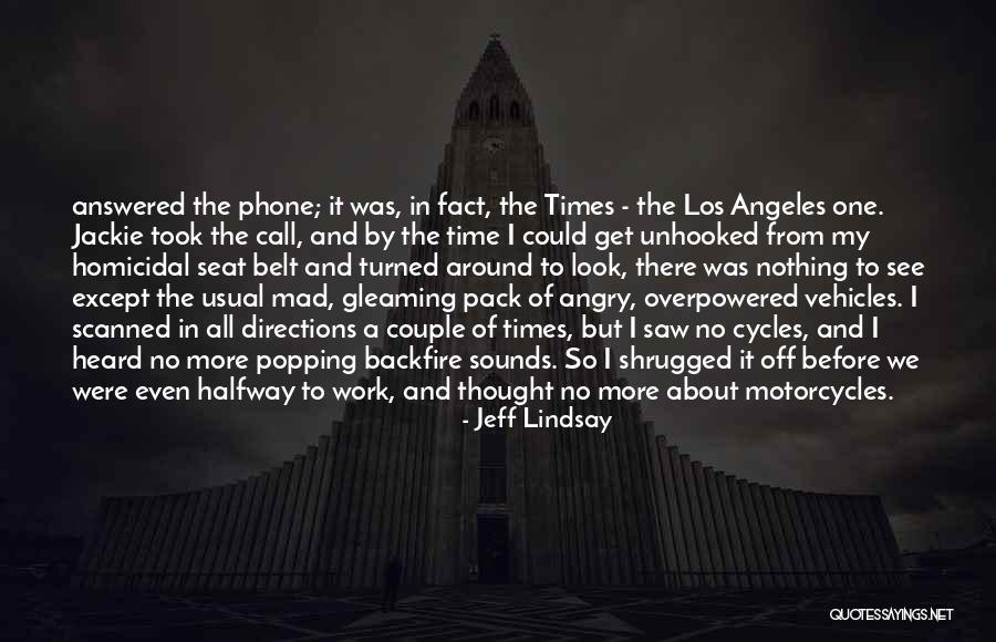 No More Phone Quotes By Jeff Lindsay No More Phone Quotes By Jeff Lindsay