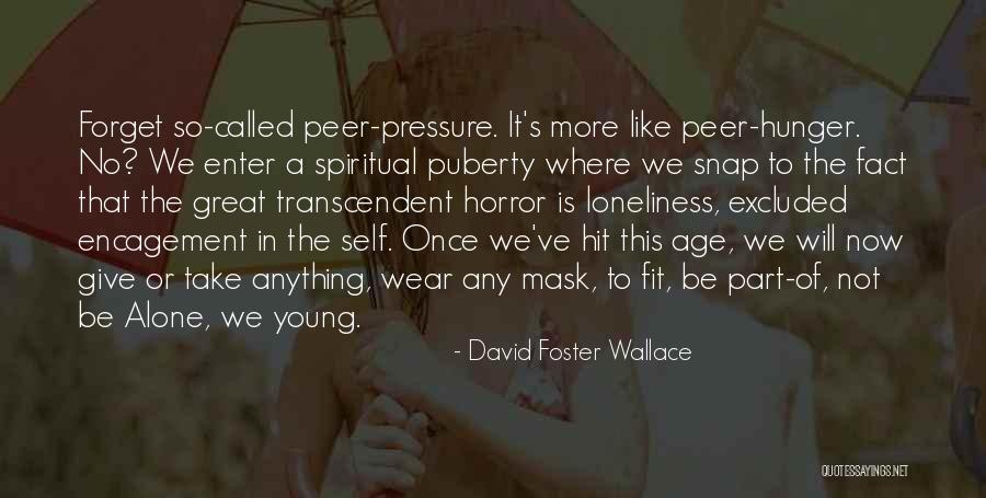 No More Pressure Quotes By David Foster Wallace No More Pressure Quotes By David Foster Wallace