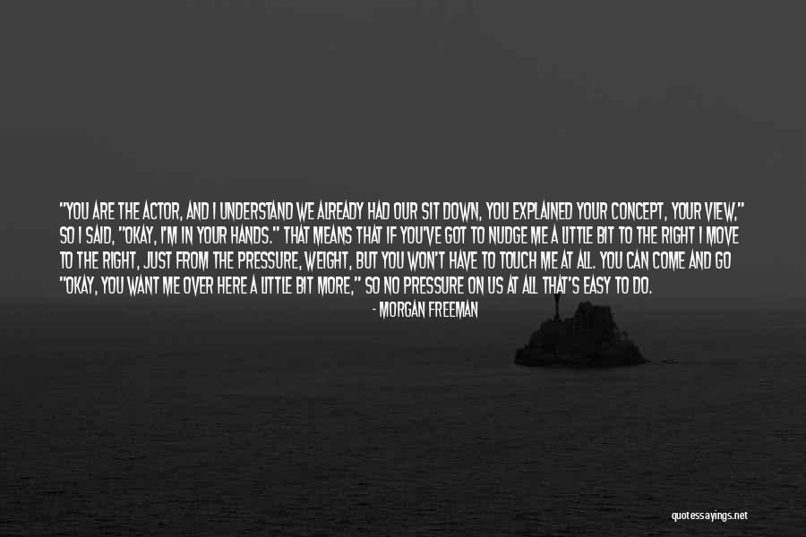 No More Pressure Quotes By Morgan Freeman No More Pressure Quotes By Morgan Freeman