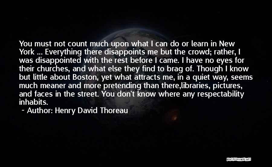 No More Pretending Quotes By Henry David Thoreau